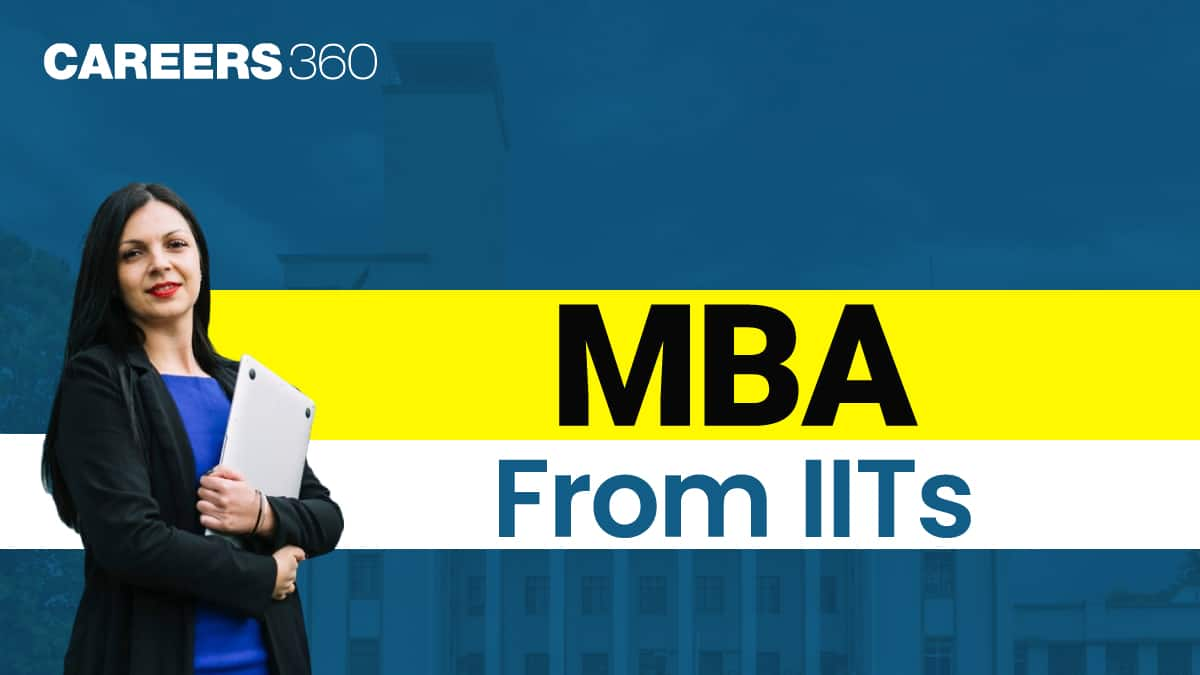 MBA from IITs 2025: GD PI WAT, Final Results, Admission Process