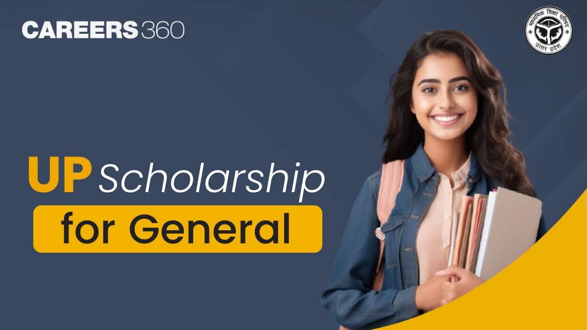 UP Scholarships for General Category Students: Eligibility & Application Guide