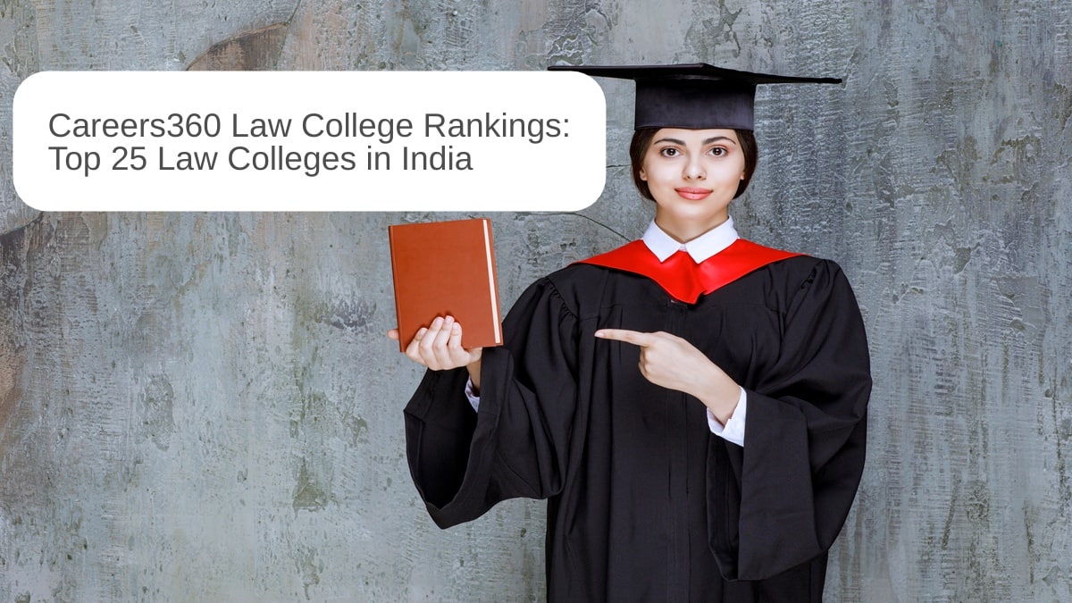 Top Law Colleges in India: Careers360 Law School Ranking 2025