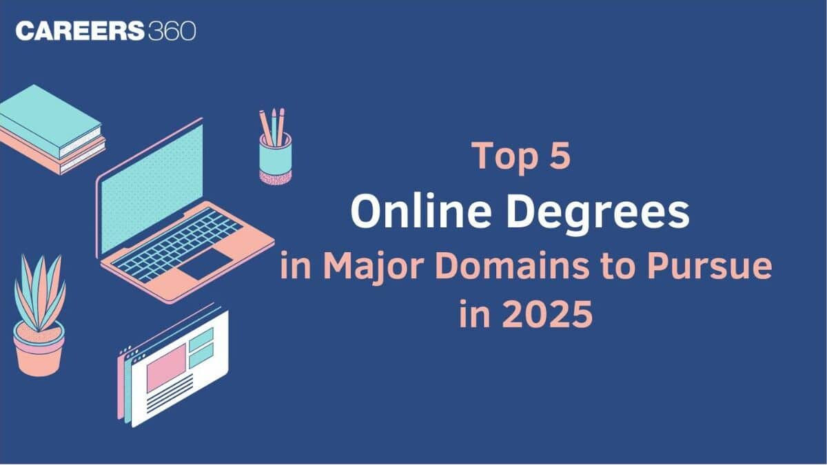 Top 5 Online Degrees in Major Domains to Pursue in 2025