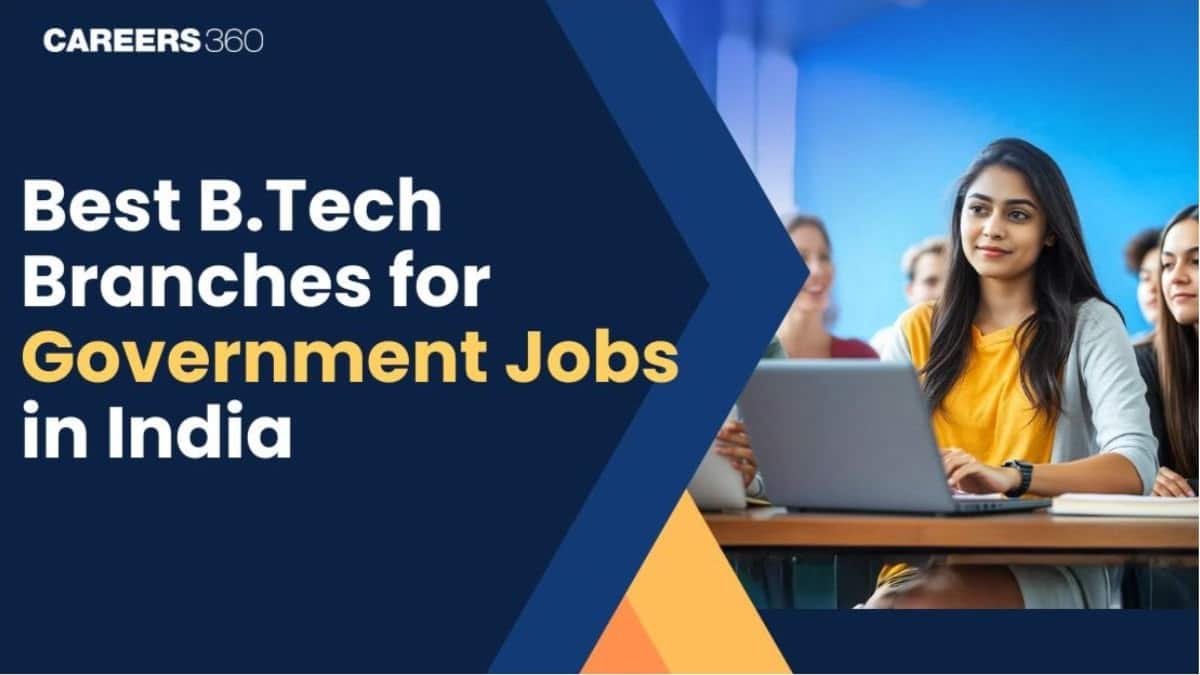 Best B.Tech Branches for Government Jobs in India