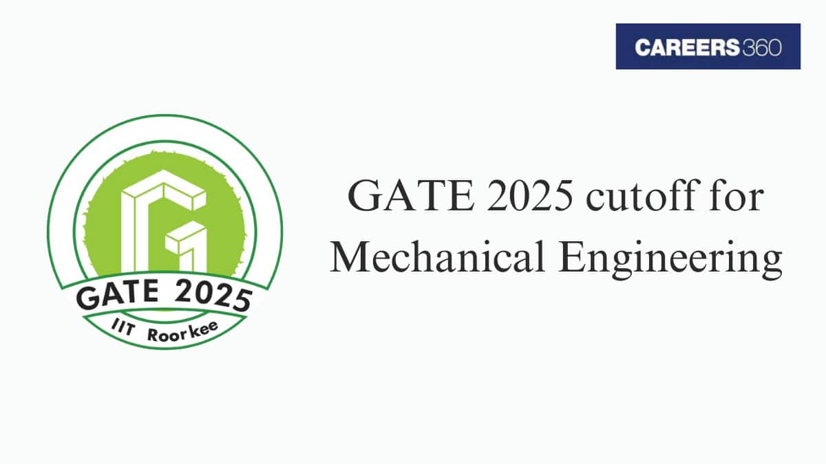 GATE 2025 Cutoff for Mechanical Engineering - ME Qualifying Marks