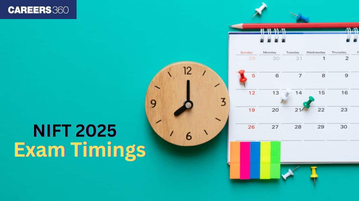 NIFT 2025 Exam Timings for UG & PG Courses, Reporting Time