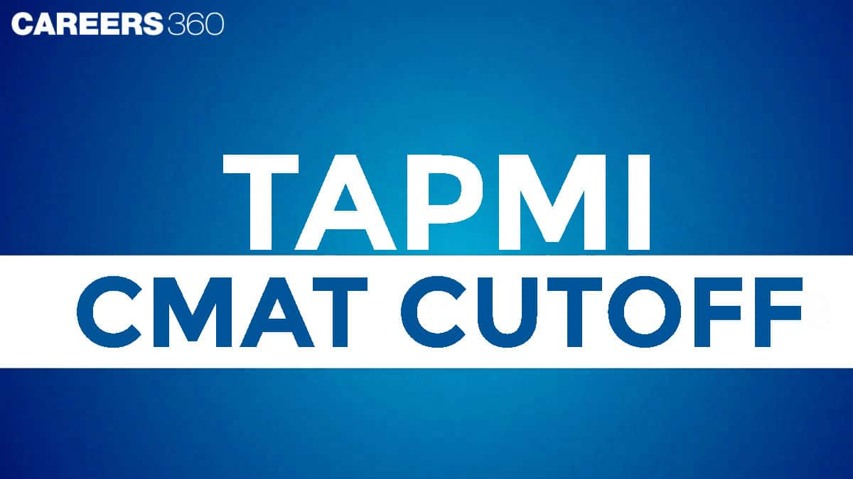 TAPMI CMAT Cutoff 2025: Know Expected Cut off, Admission Process