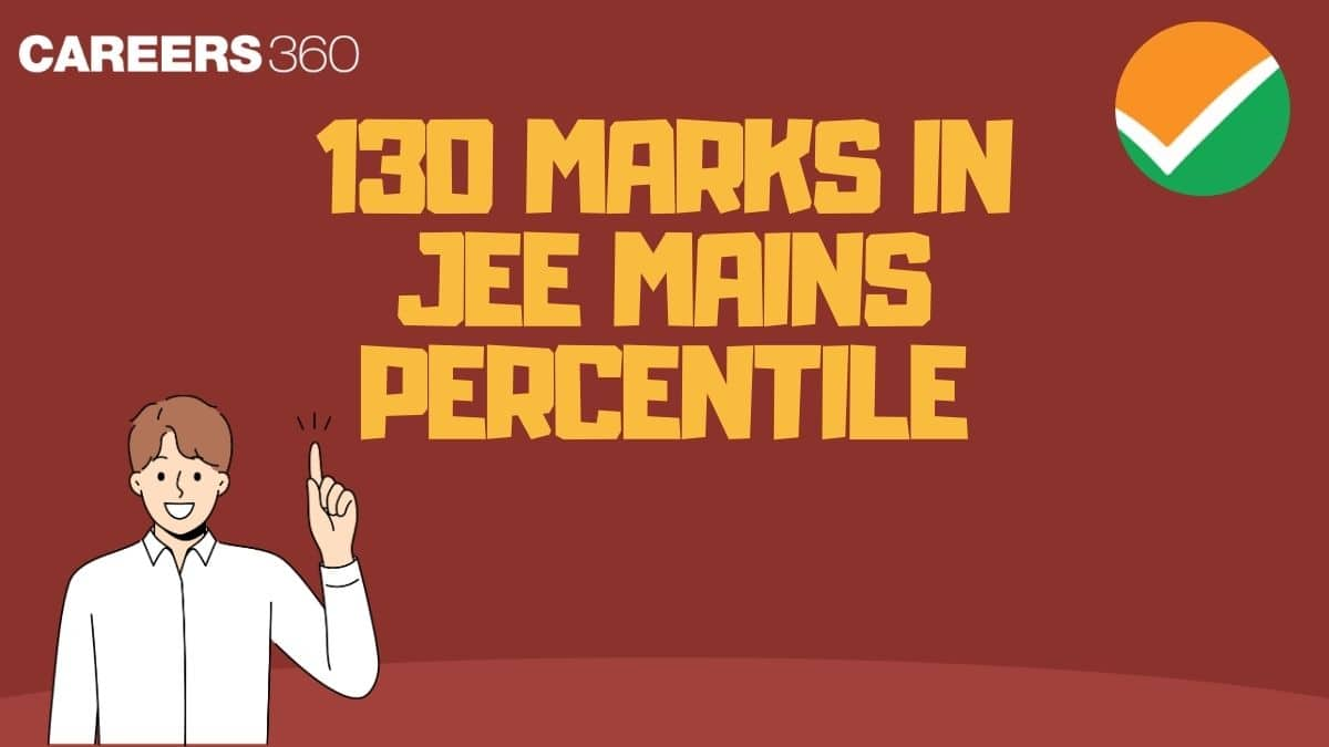 130 Marks in JEE Mains Percentile: Expected Rank and Analysis