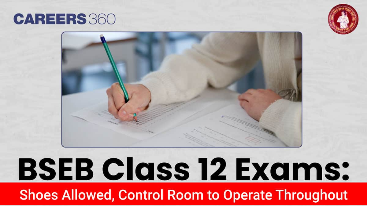 Bihar Board Class 12th Exam 2025: Shoe Rules, Control Room & Reporting Time