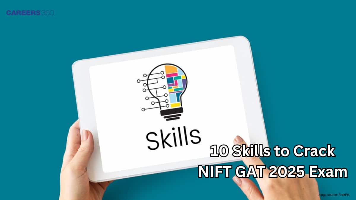 10 Skills to Crack NIFT GAT 2025 Exam - Check Here