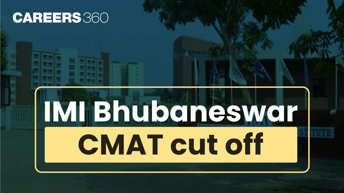 IMI Bhubaneswar CMAT Cutoff 2025: Expected Percentile, Admission Process & Placement