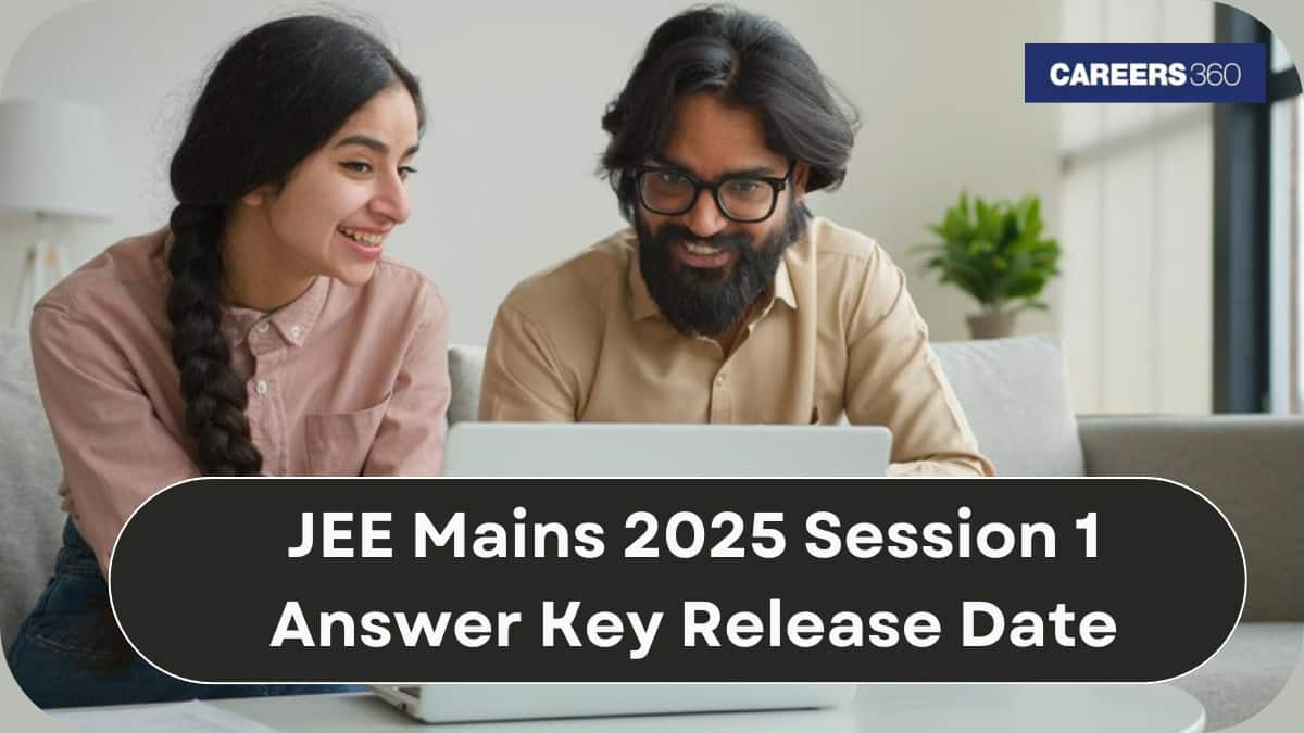 JEE Mains 2025 Answer Key Release Date for Session 1 - Check NTA Update