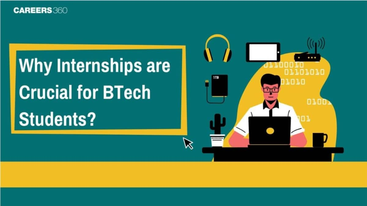 Why Internships are Crucial for BTech Students?