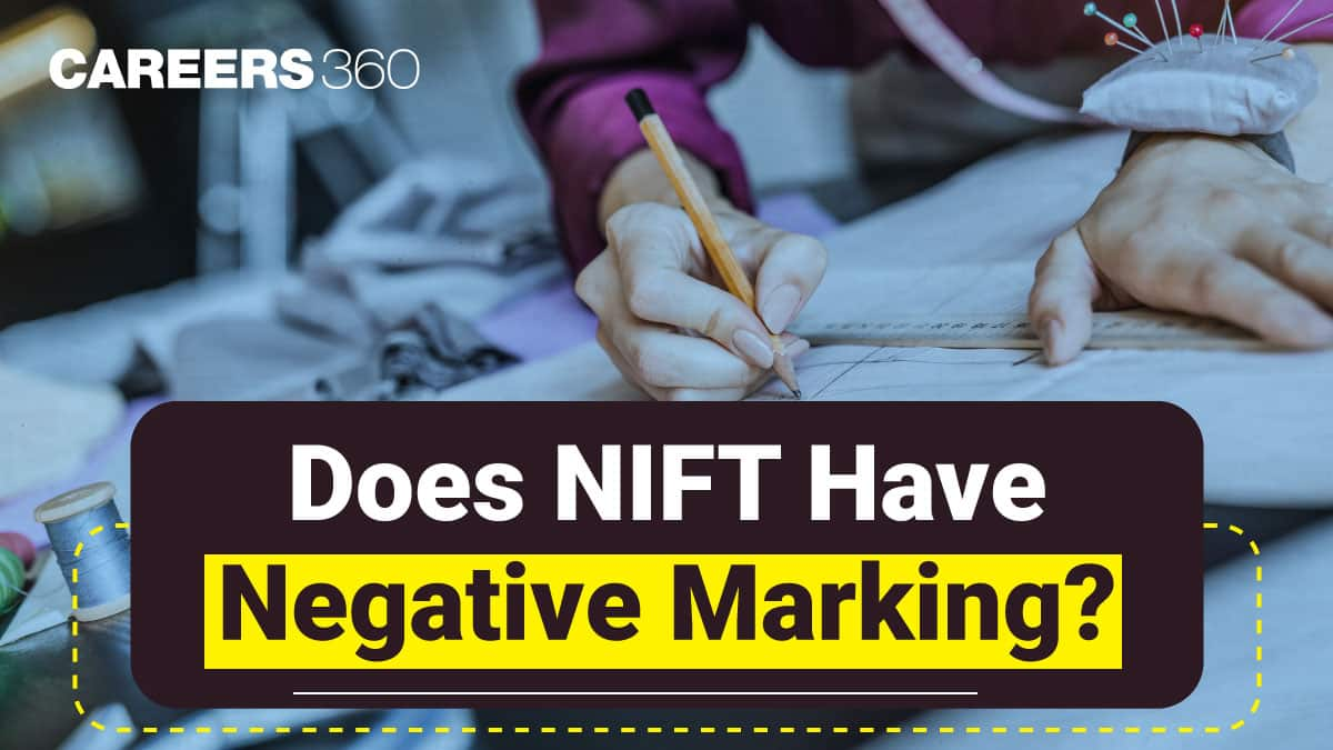 Does NIFT have Negative Marking? - Check Here