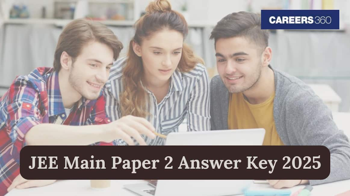 JEE Main Paper 2 Answer Key 2025 - BArch, Planning Keys Release Date, Link