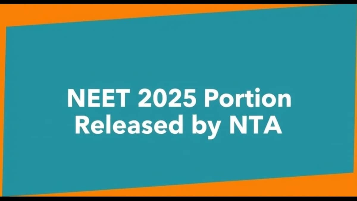 NEET 2025 Portion (Released) By NTA: Subject-wise Portion (Physics, Chemistry, & Biology)