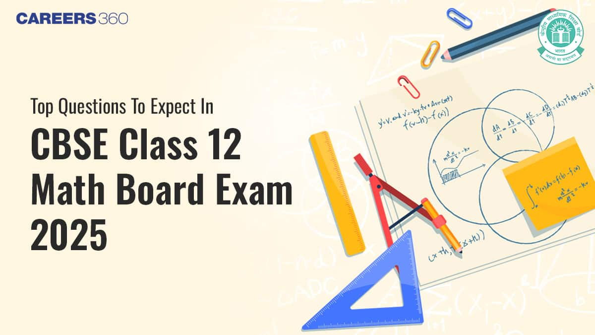 Top Questions to Expect in CBSE Class 12 Maths Board Exam 2025