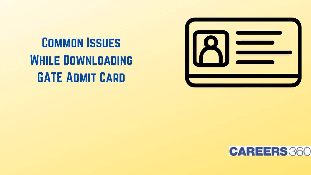 Common Issues While Downloading GATE Admit Card 2025