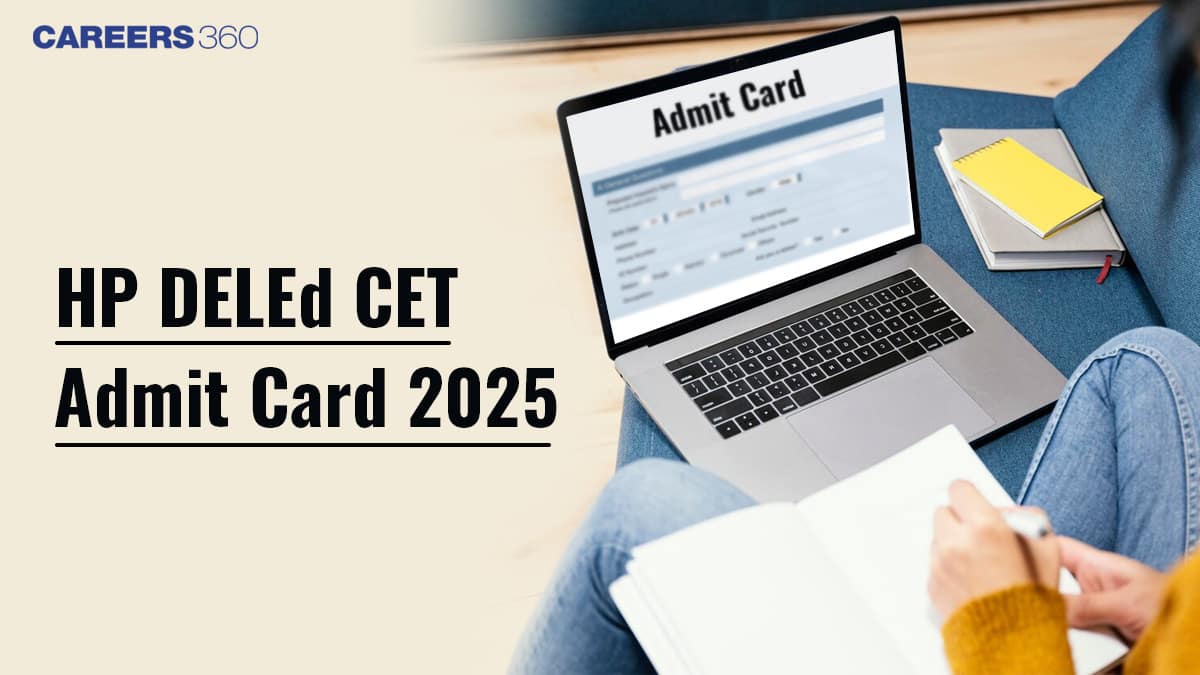 HP DElEd CET Admit Card 2025, Date, Link, How to Download Hall Ticket