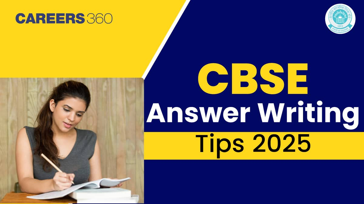 CBSE Answer Writing Tips 2025: How to Write Good Answers for Board Exams