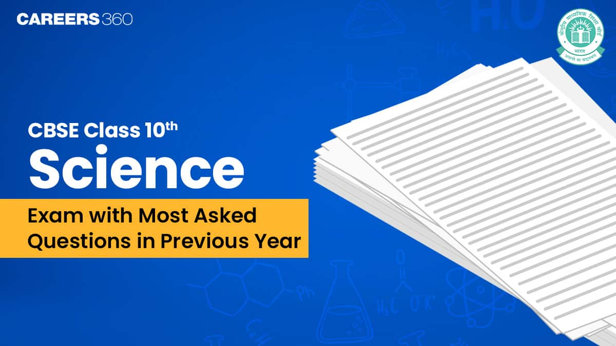 CBSE Class 10 2024-25 Science Most Repeated Questions PDF: Download Now