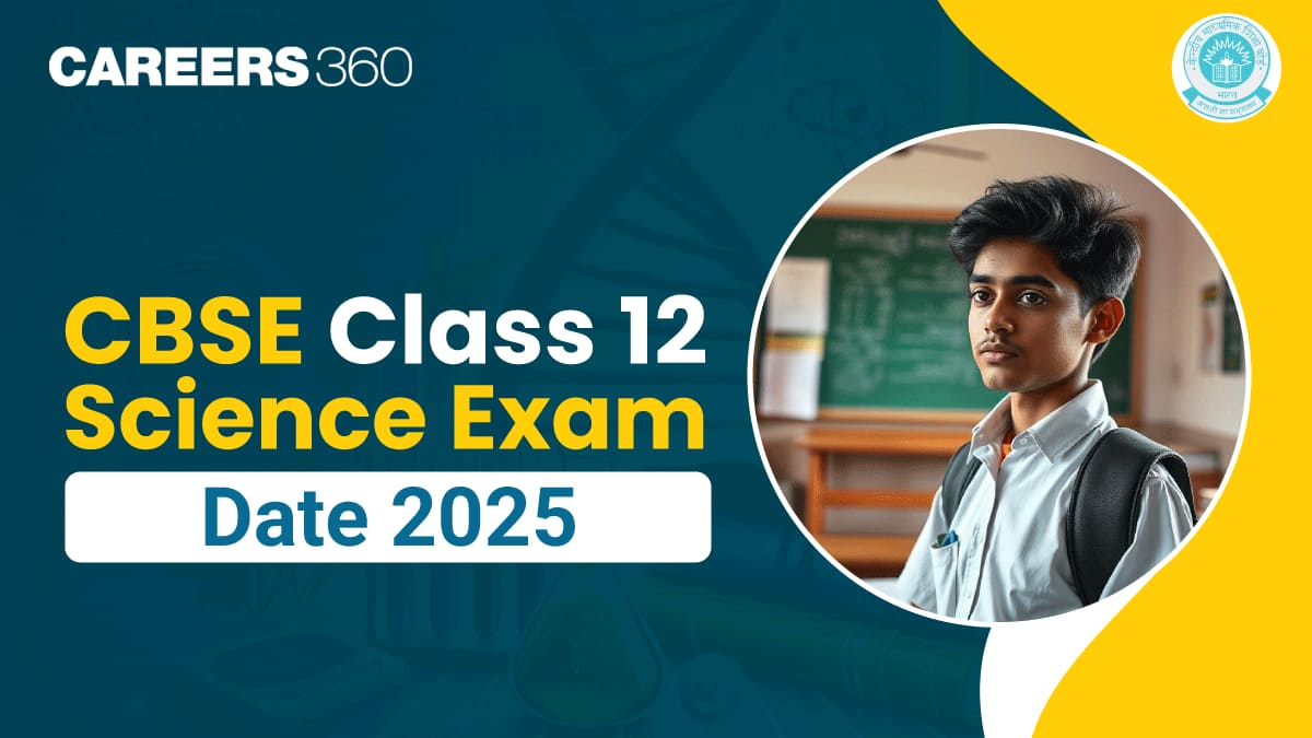 CBSE Class 12 Science Exam Date 2025: Schedule PDF, Exam Timing, How to Download