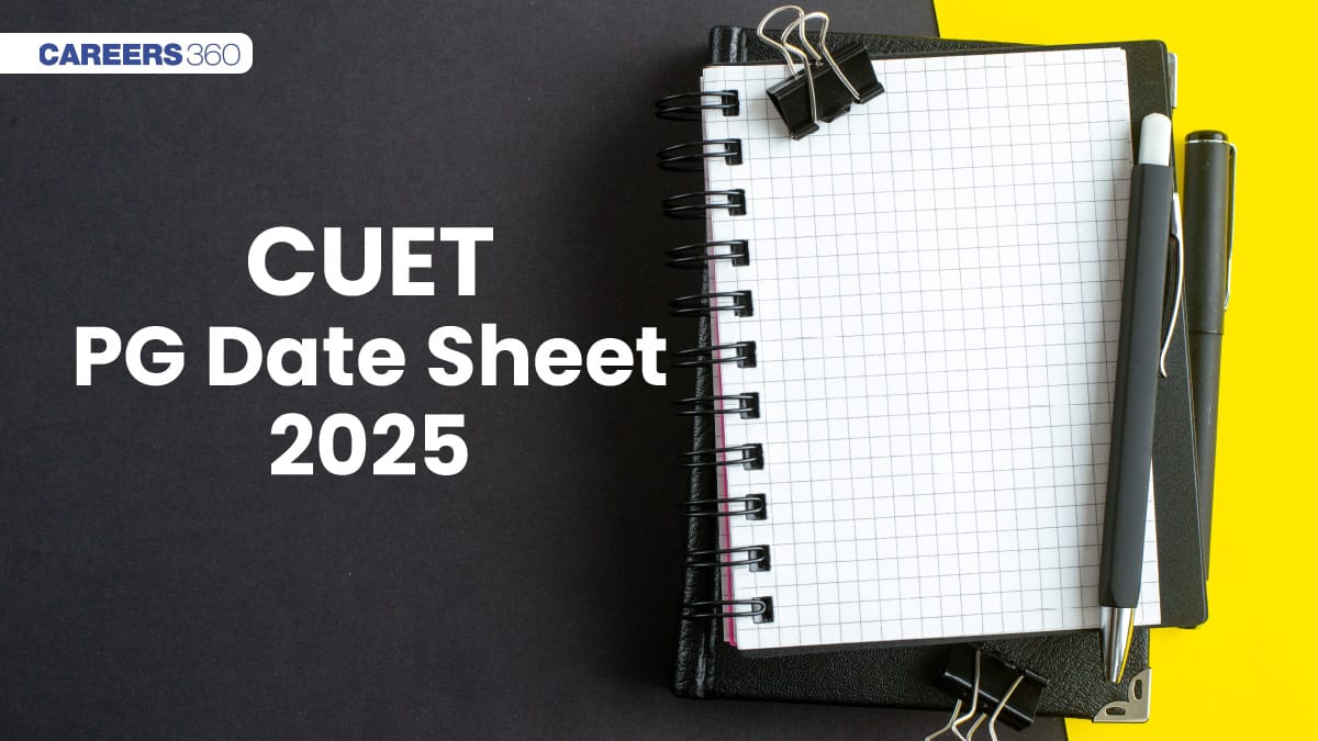 CUET PG Date Sheet 2025 by NTA - Application Form, Exam Date, Latest Updates