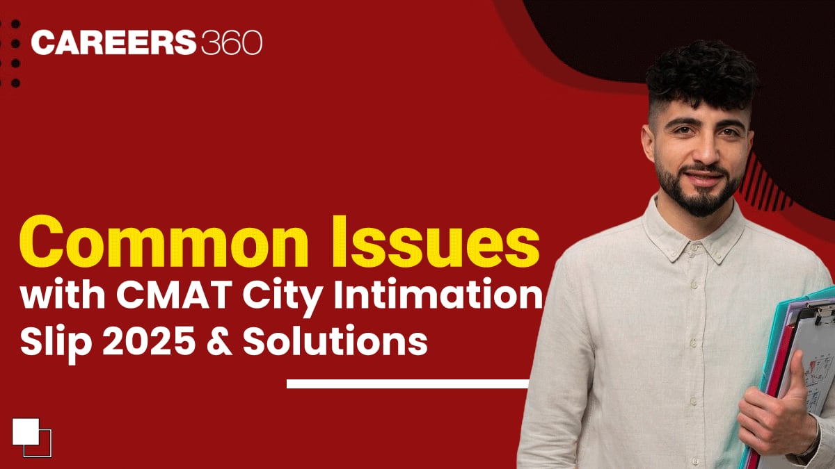 Common Issues with CMAT City Intimation Slip 2025 and Solutions