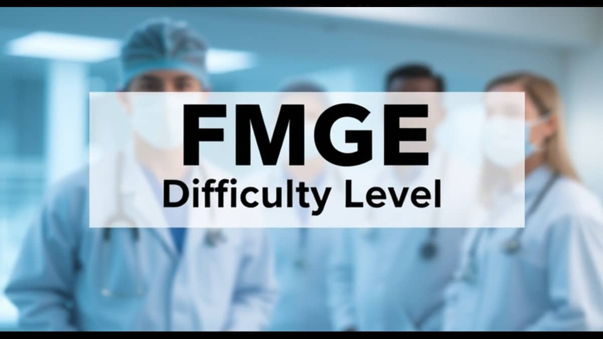 FMGE Difficulty Level 2025 - Question Paper Level, Exam Analysis