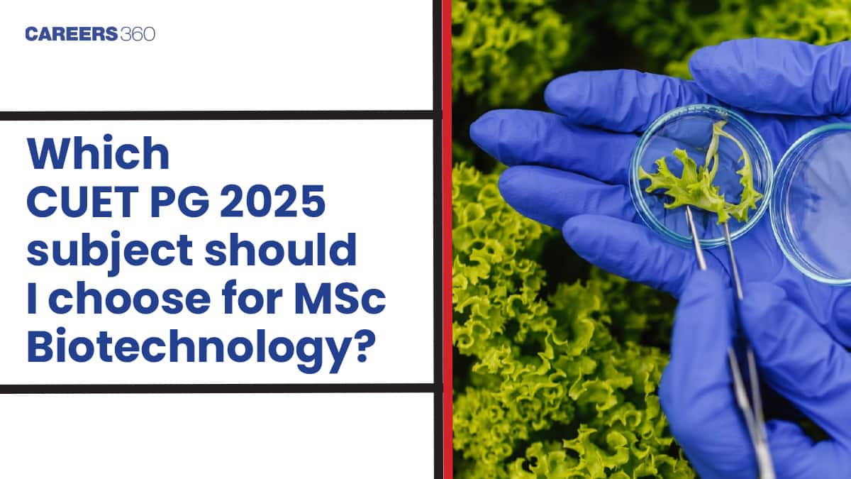 Which CUET PG 2025 subject should I choose for M.Sc Biotechnology?