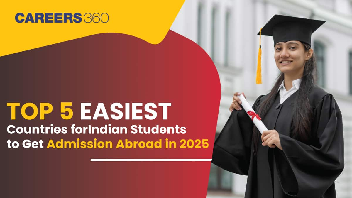 Top 5 Easiest Countries for Indian Students to Get Admission Abroad in 2025