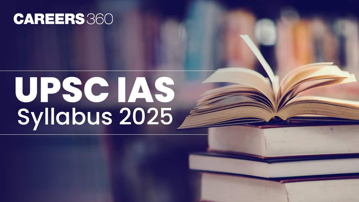 IAS Syllabus 2025 - Check UPSC CSE Syllabus PDF