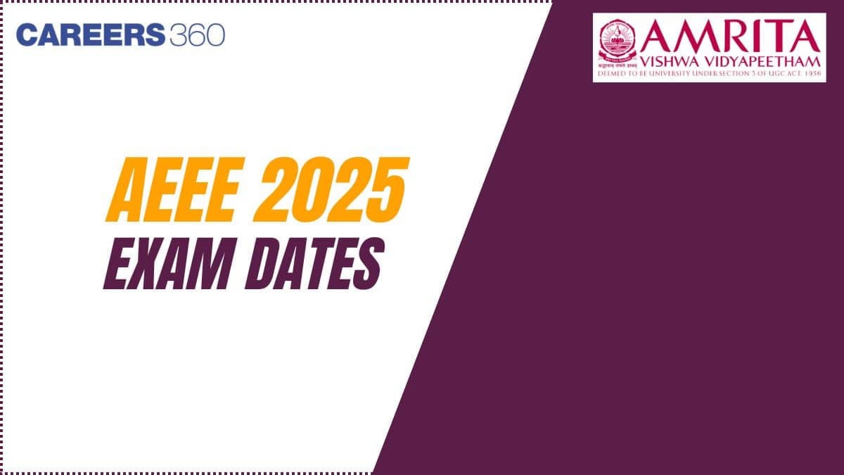 AEEE Exam Dates 2025 (Out) - Phase Wise Schedule, Registration, Admit Card, Result, Counselling Dates