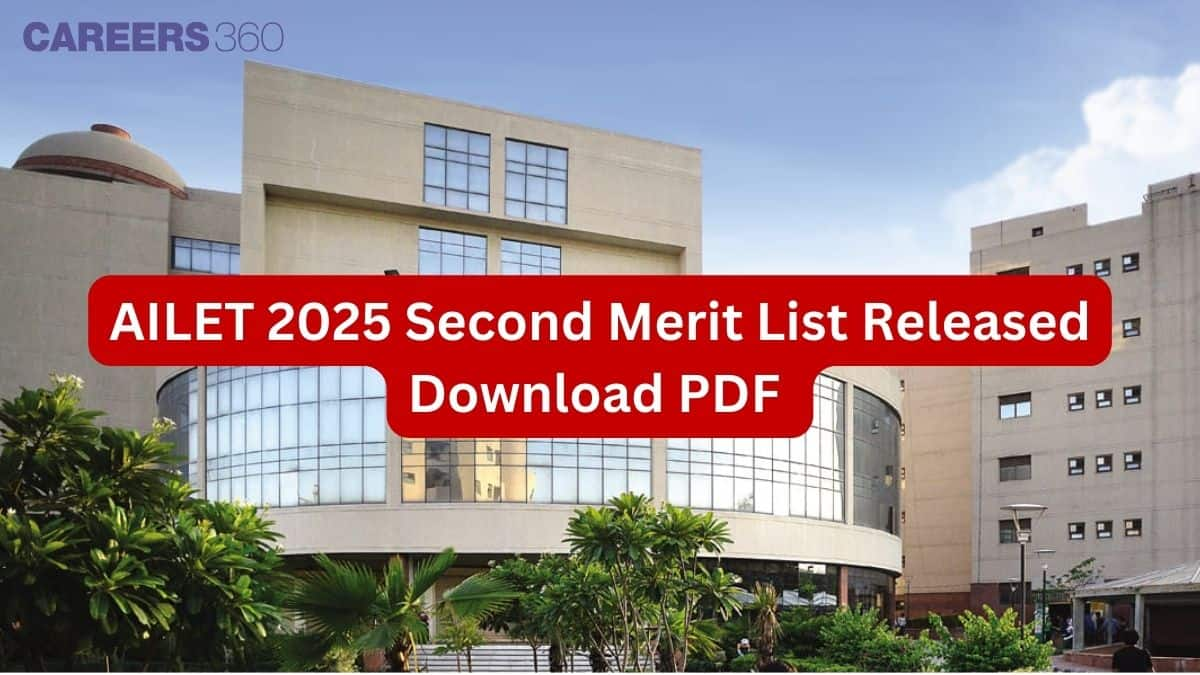 AILET 2025 Second Merit List Released at nationallawuniversitydelhi.in: Download PDF here