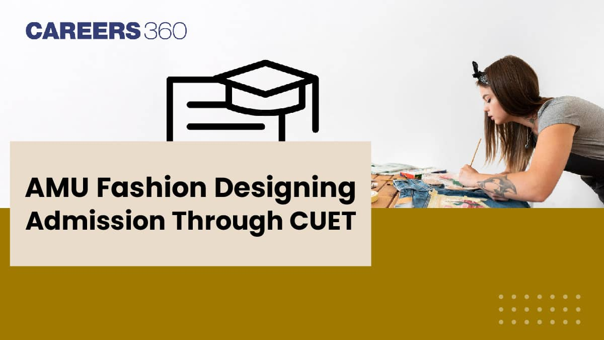 AMU Fashion Designing Admission Through CUET