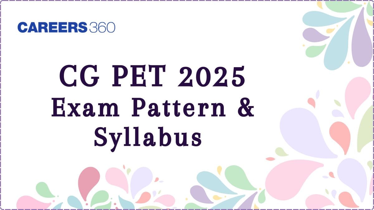 CG PET Exam Pattern & Syllabus 2025 (Released) - Check Marking Scheme