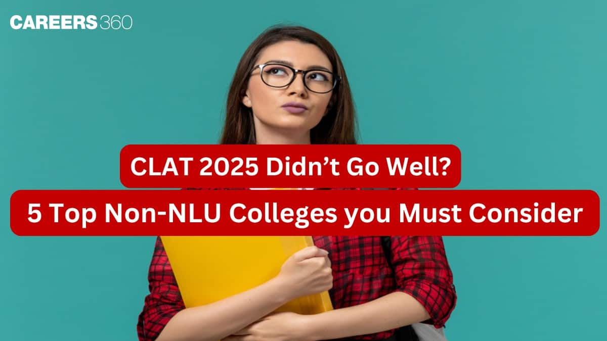 CLAT 2025 didn’t go well? These top 5 top Non-NLU colleges are worth considering