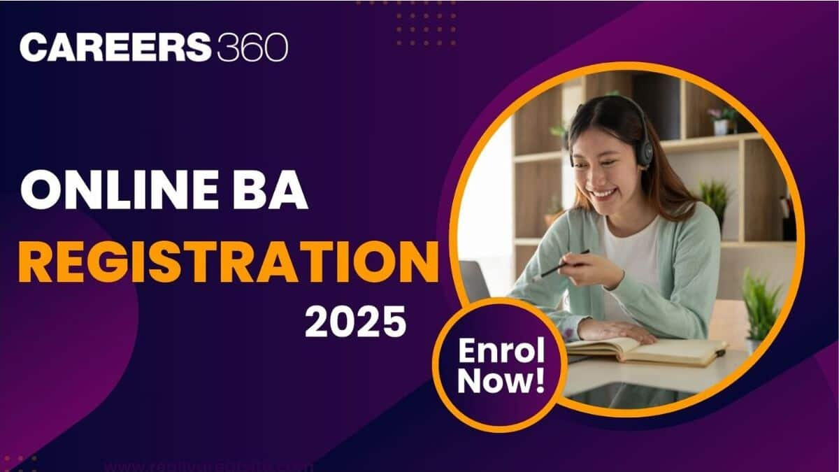 Online BA Registration 2025 - Check Eligibility & Important Dates