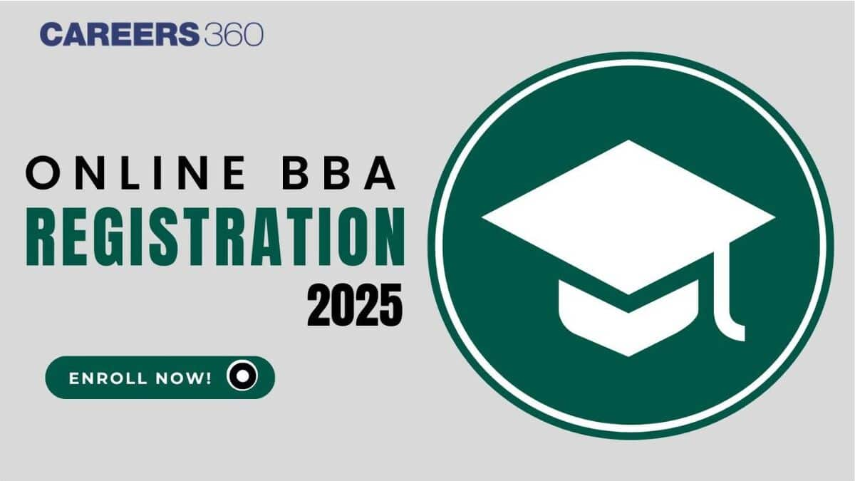 Online BBA Registration 2025- Eligibility Criteria, Important Dates