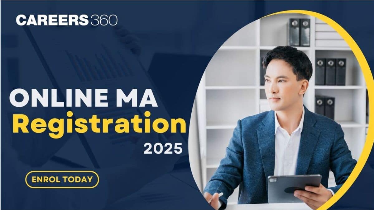 Online MA Registration 2025 - Eligibility Criteria, Important Dates