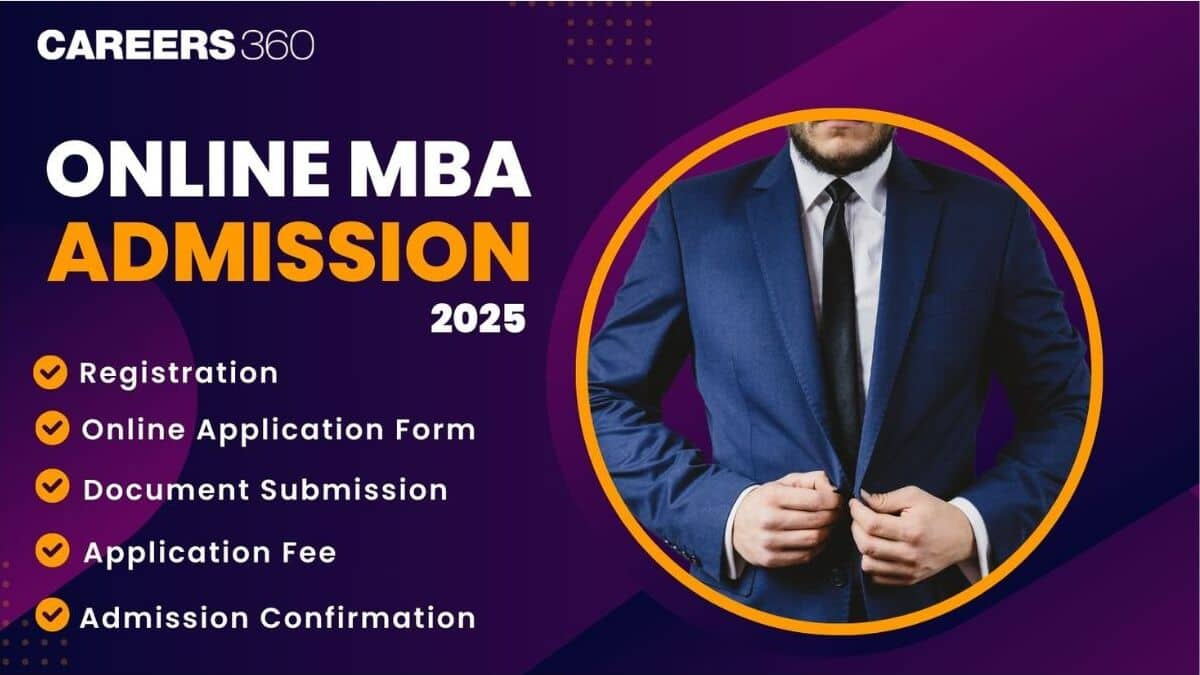 Online MBA Admission 2025: Fees, Documents Required, Selection Process