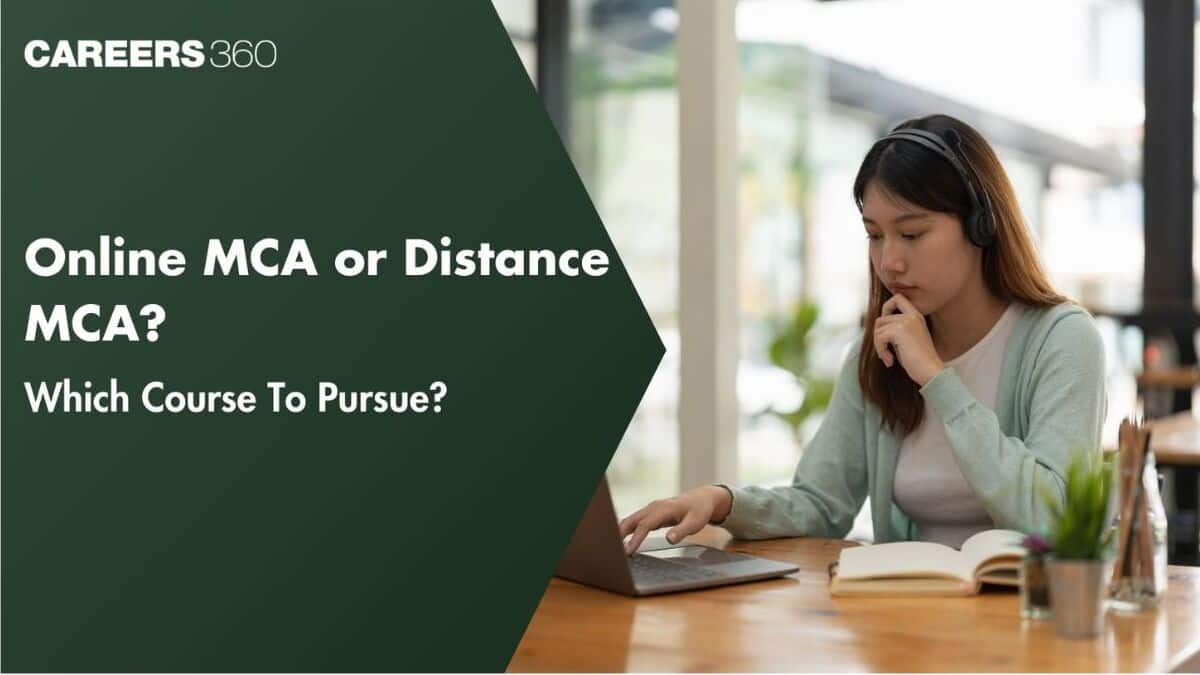 Online MCA or Distance MCA: Which Course to Pursue in 2025?