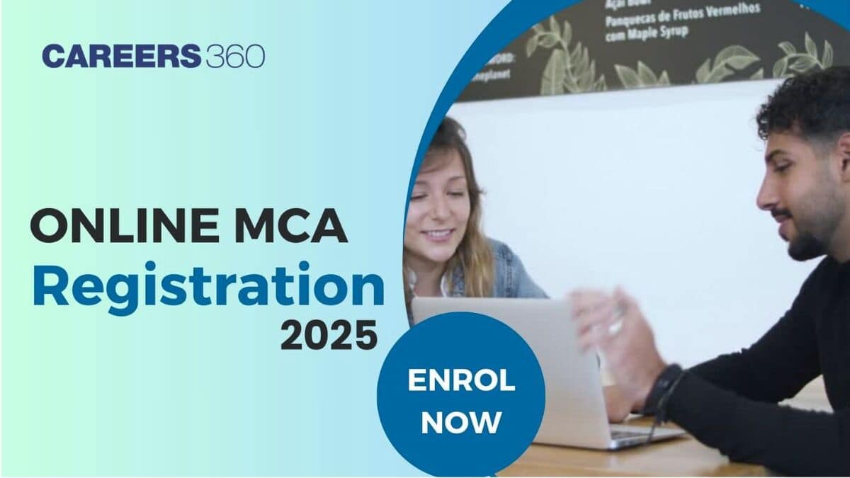 Online MCA Registration 2025 - Eligibility Criteria, Important Dates