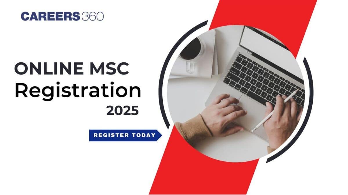 Online MSc Registration 2025- Check Eligibility & Important Dates