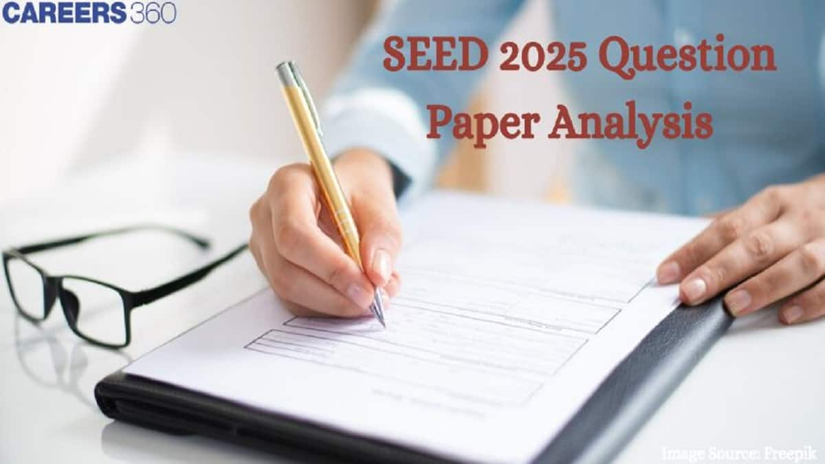 SEED 2025 Exam Question Paper with Solutions - Check Here