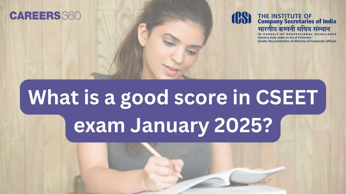 What is a good score in CSEET exam January 2025?