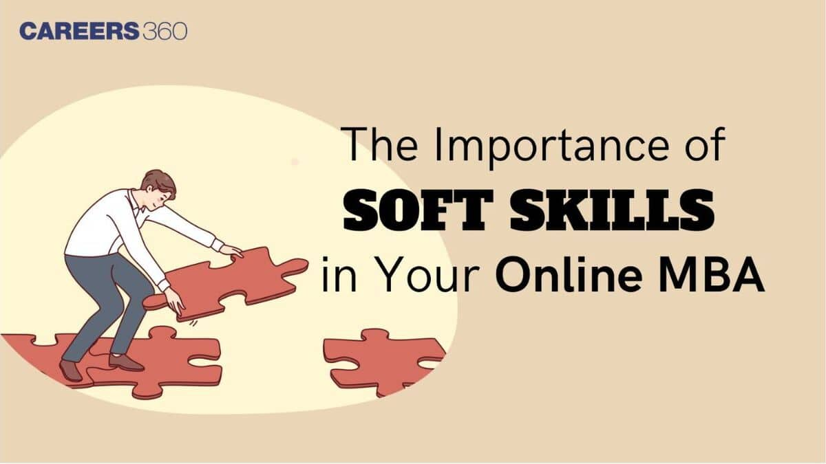 Why Soft Skills Matter in Online MBA Programs?