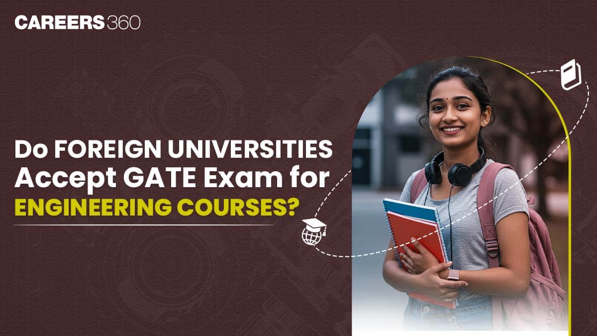 Do Foreign Universities Accept GATE Score for Engineering Courses?