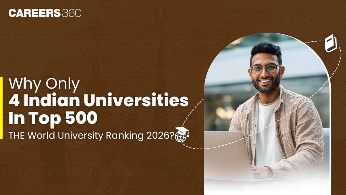 Why Only 4 Indian Universities In Top 500 THE World University Ranking 2026?