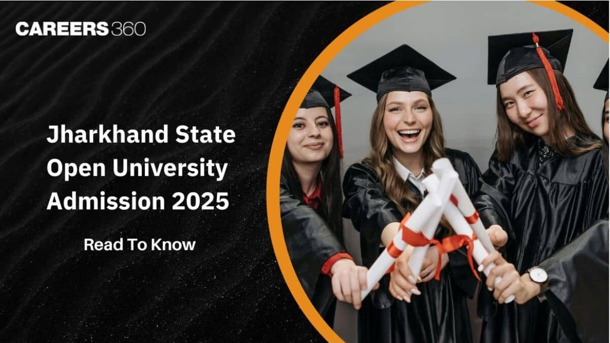 Jharkhand State Open University Admission 2025 - Last Date, Application Form, Fees