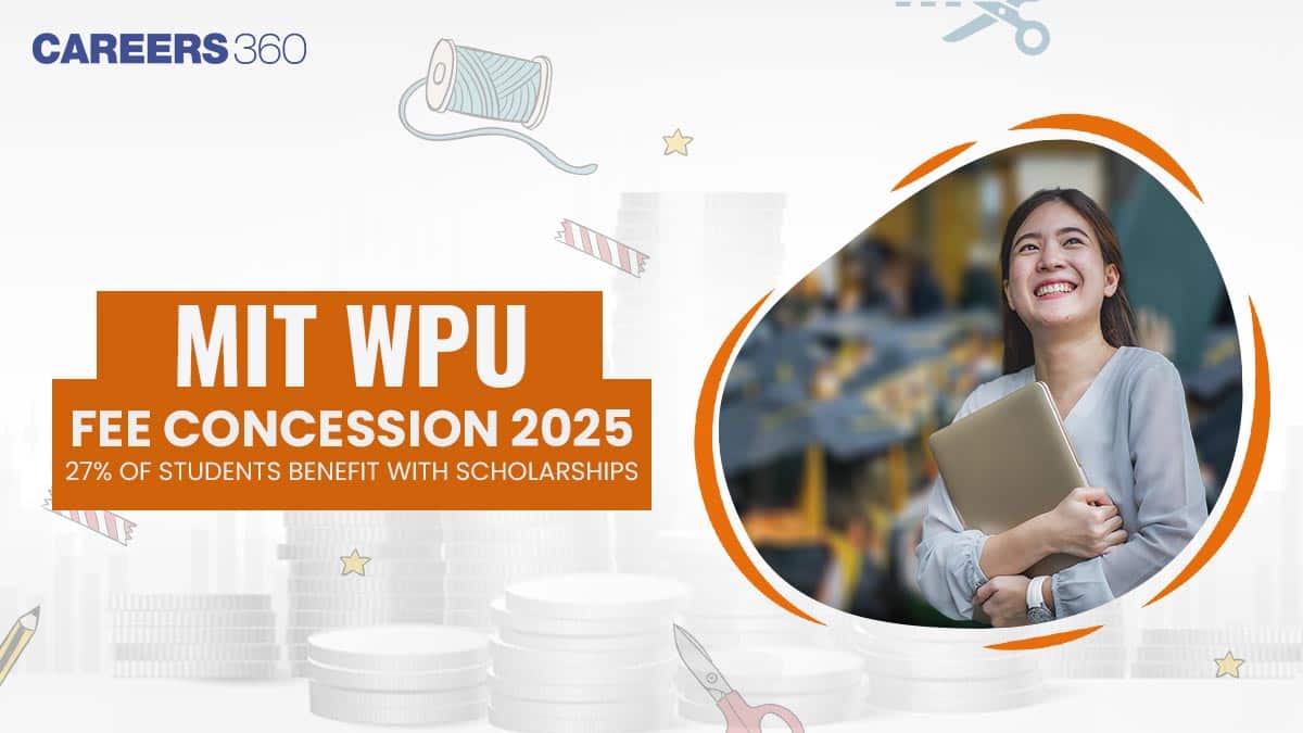 MIT WPU Fee Concession 2025: 27% of Students Benefit with Scholarships