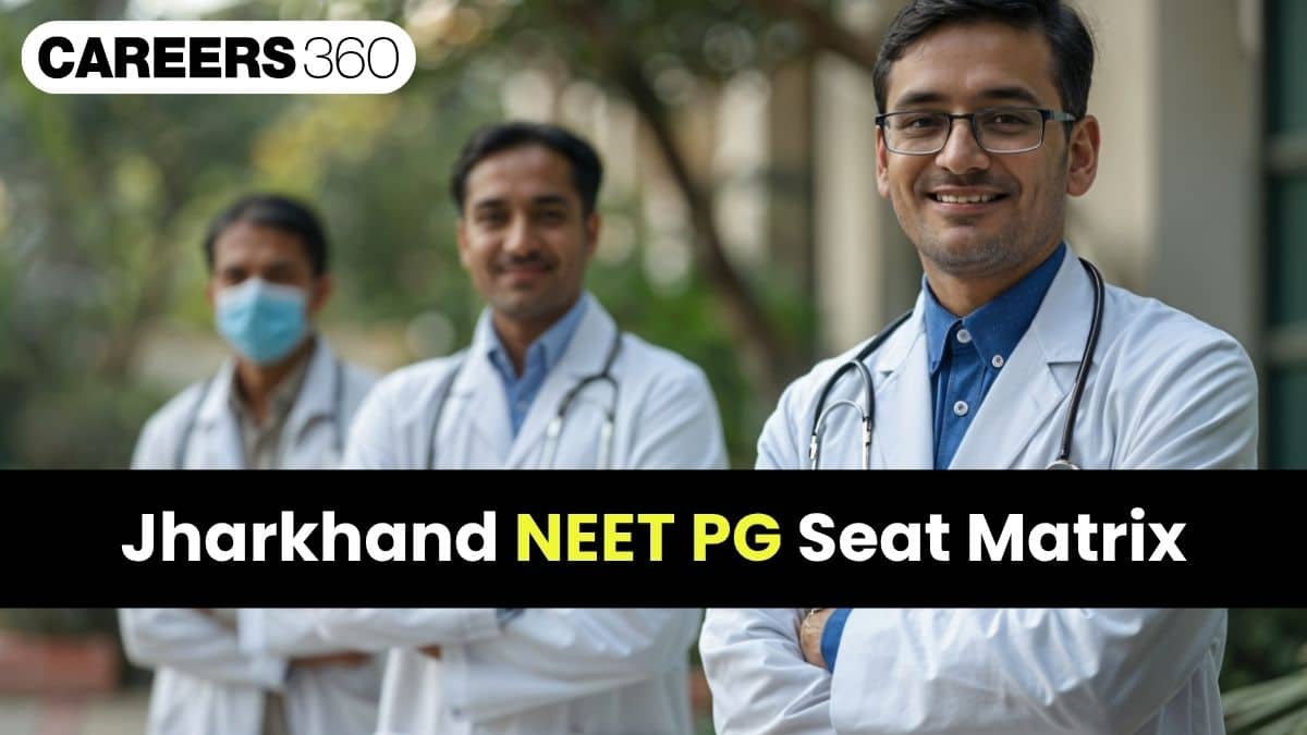 Jharkhand NEET PG Seat Matrix 2026: MD/ MS and Diploma Seats - Careers360