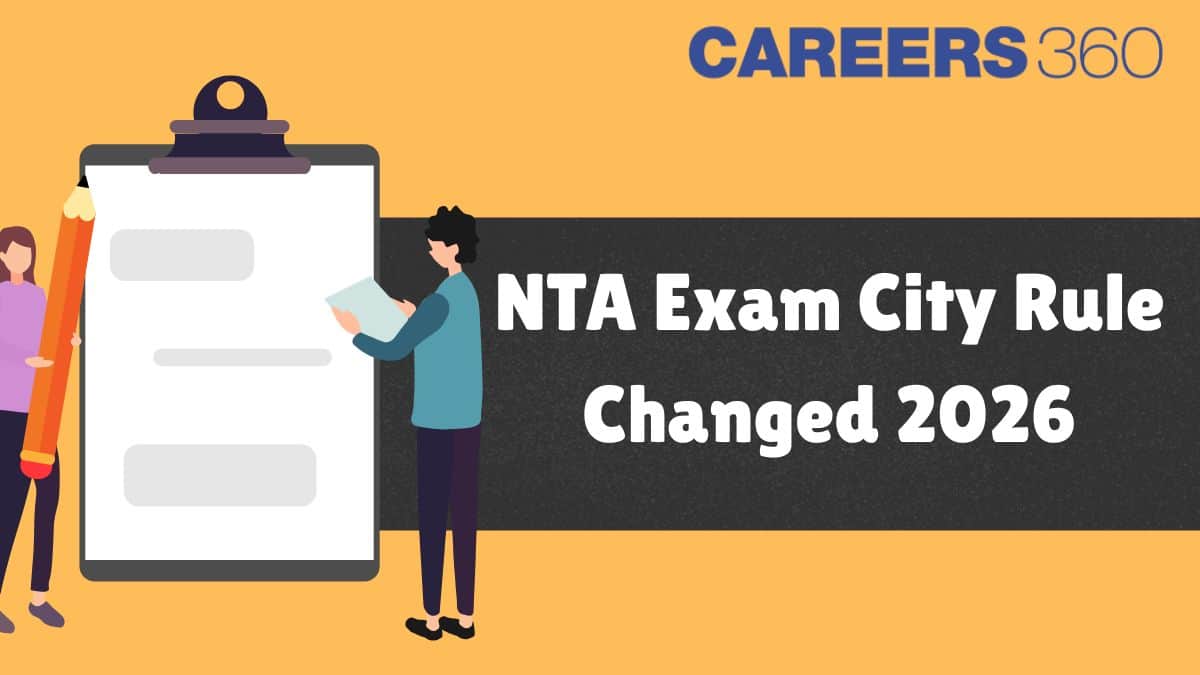 NTA Exam City Rule Changed for 2026: Check New Guidelines for JEE Main